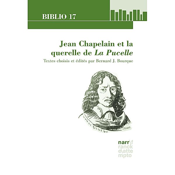 Jean Chapelain et la querelle de La Pucelle / Biblio 17 Bd.220