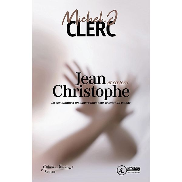 Jean-Christophe et cætera..., Michel J. Clerc