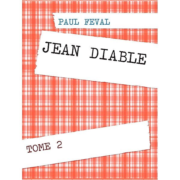 JEAN DIABLE, Paul Feval