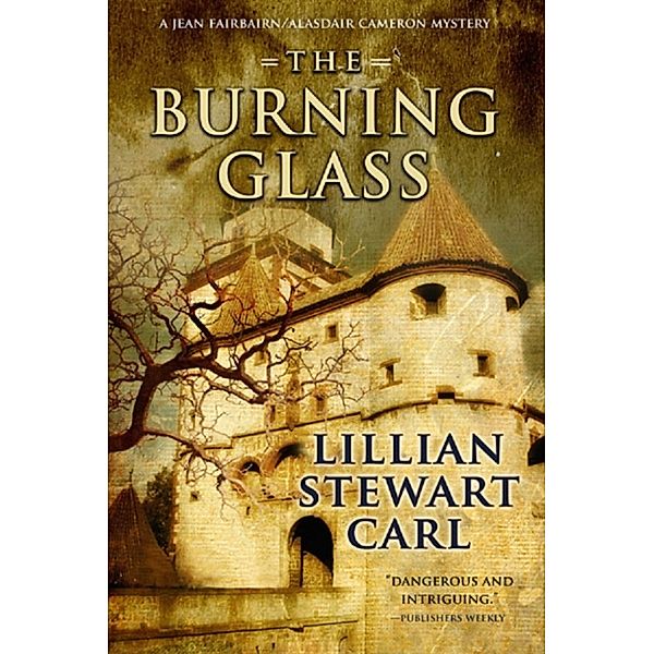 Jean Fairbairn/Alasdair Cameron Mysteries: The Burning Glass, Lillian Stewart Carl