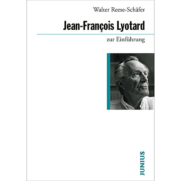 Jean-François Lyotard zur Einführung, Walter Reese-Schäfer