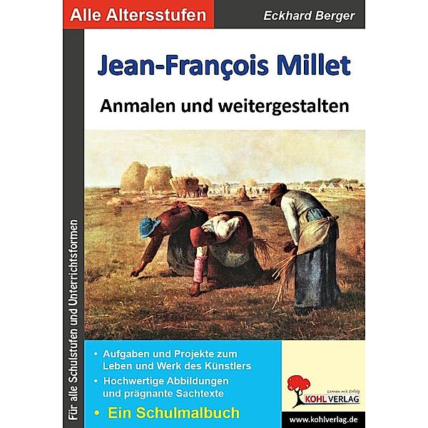 Jean-Francois Millet ... anmalen und weitergestalten / Bedeutende Künstler ... anmalen und weitergestalten, Eckhard Berger