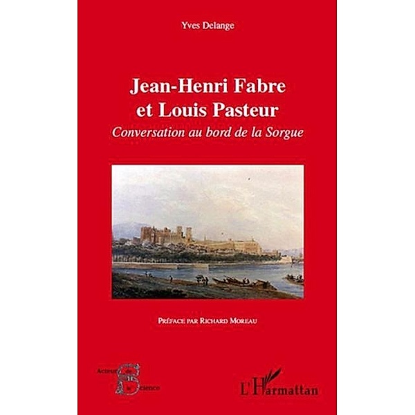 Jean-henri fabre et louis pasteur - conversation au bord de / Hors-collection, Yves Delange