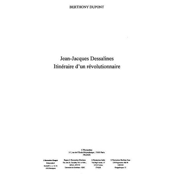 Jean-jacques Dessalines : Itineraire d'un revolutionnaire / Hors-collection, Dupont Berthony