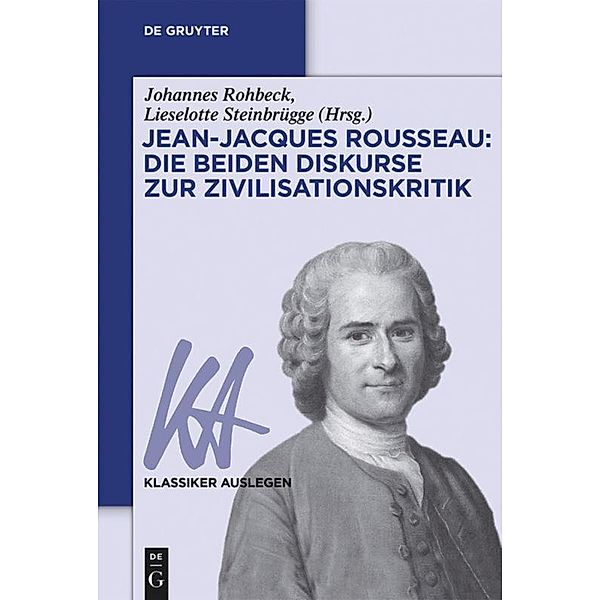 Jean-Jacques Rousseau: Die beiden Diskurse zur Zivilisationskritik