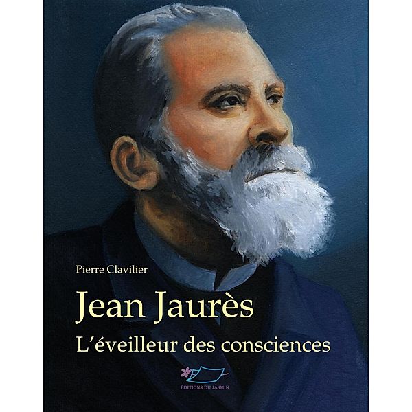 Jean Jaurès, Pierre Clavilier