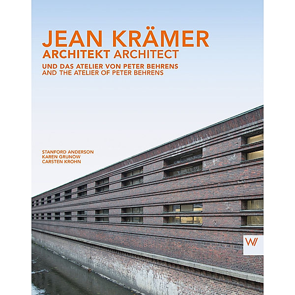 Jean Krämer - Architekt / Architect, Stanford Anderson, Karen Grunow, Carsten Krohn