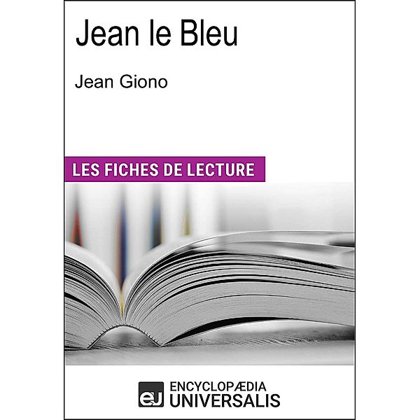 Jean le Bleu de Jean Giono, Encyclopædia Universalis