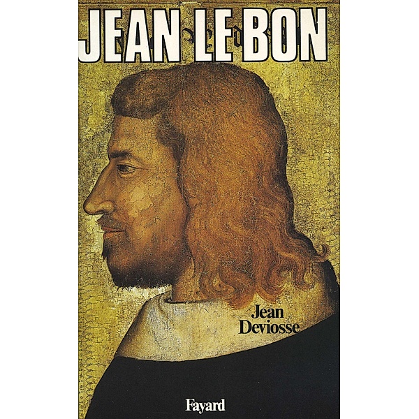 Jean le Bon / Biographies Historiques, Jean Deviosse