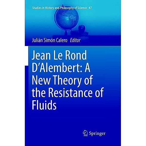 Jean Le Rond D'Alembert: A New Theory of the Resistance of Fluids