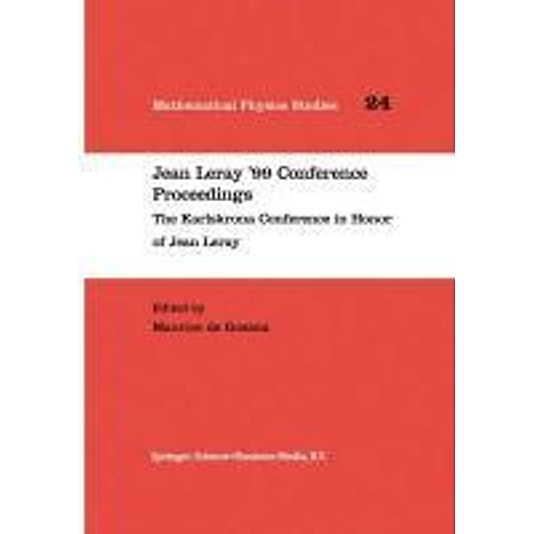 Jean Leray '99 Conference Proceedings / Mathematical Physics Studies Bd.24