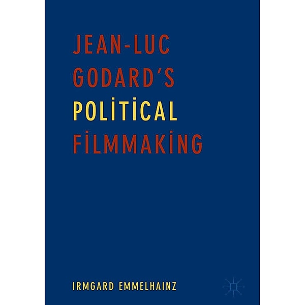 Jean-Luc Godard's Political Filmmaking / Progress in Mathematics, Irmgard Emmelhainz