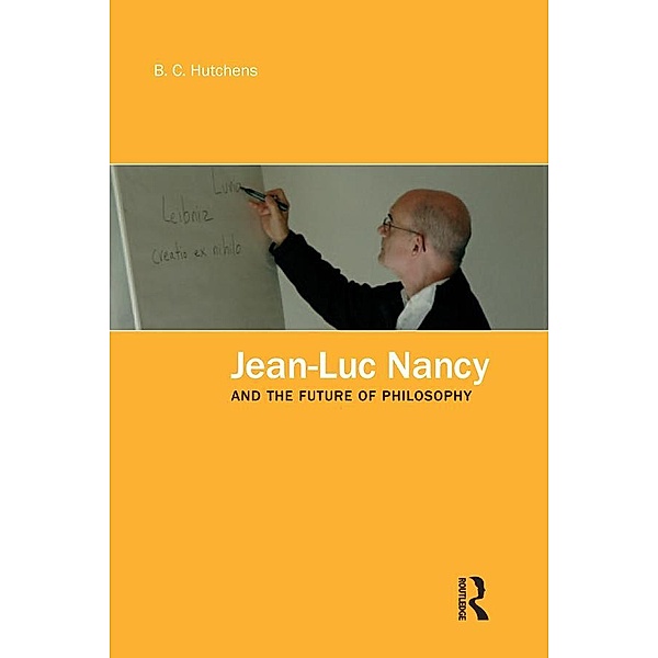 Jean-Luc Nancy and the Future of Philosophy, B. C. Hutchens