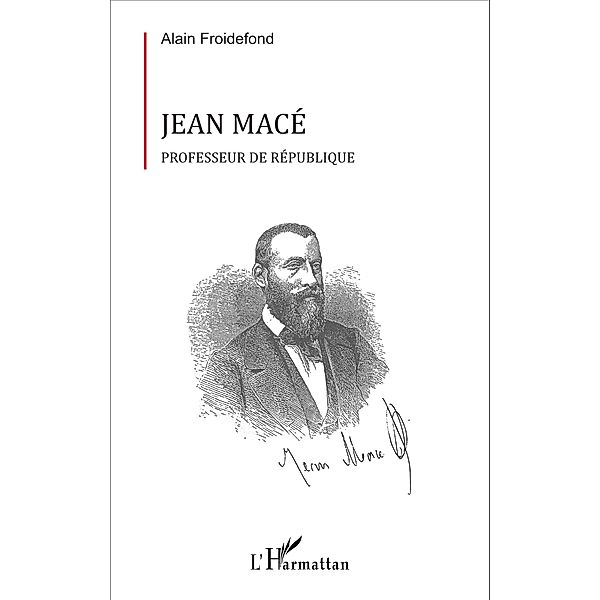 Jean Macé, Froidefond Alain Froidefond