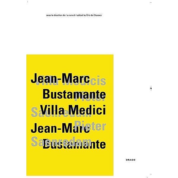 Jean-Marc Bustamante, Villa Medici, Eric de Chassey