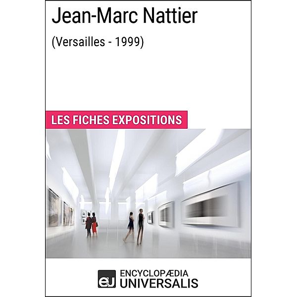 Jean-Marc Nattier (Versailles - 1999), Encyclopaedia Universalis