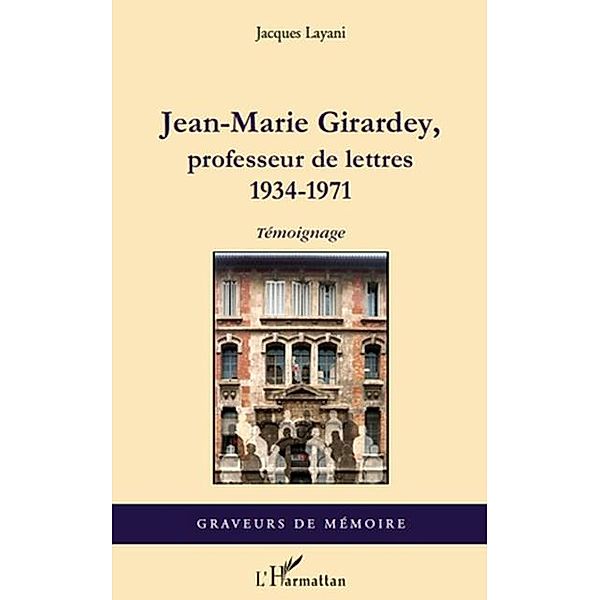 Jean-Marie Girardey, professeur de lettres / Hors-collection, Jacques Layani
