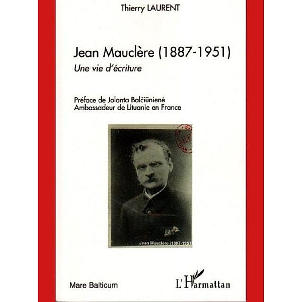 Jean mauclEre (1887-1951) - une vie d'ec / Hors-collection, Thierry Jacques Laurent