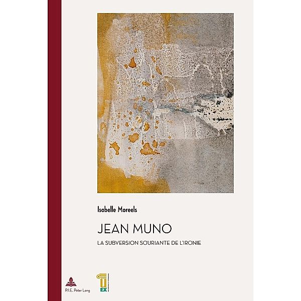 Jean Muno / P.I.E-Peter Lang S.A., Editions Scientifiques Internationales, Moreels Isabelle Moreels