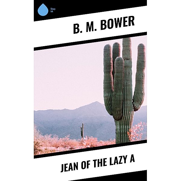Jean of the Lazy A, B. M. Bower