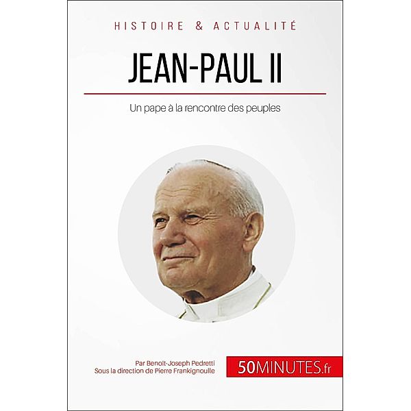 Jean-Paul II, Benoît-Joseph Pedretti, 50minutes