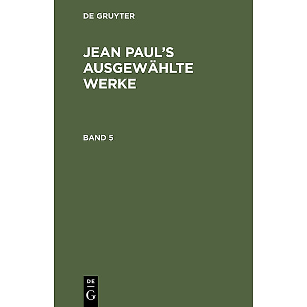 Jean Paul: Jean Paul's ausgewählte Werke. Band 5, Jean Paul