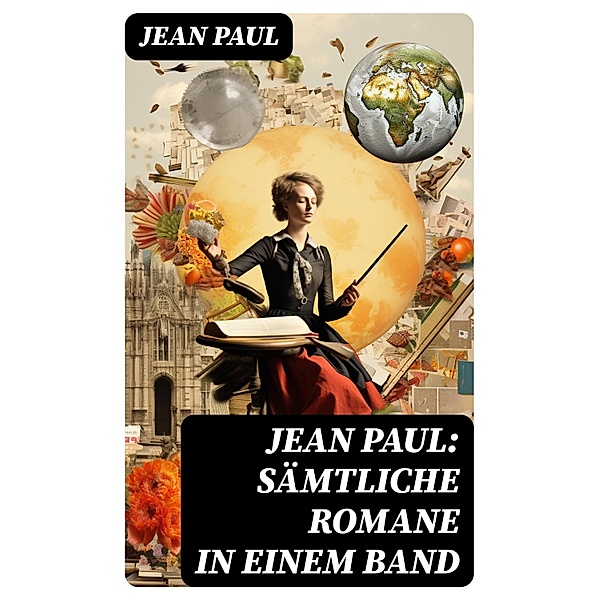 Jean Paul: Sämtliche Romane in einem Band, Jean Paul