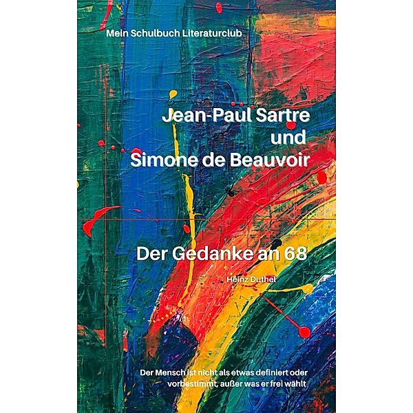 Jean-Paul Sartre und Simone de Beauvoir, Heinz Duthel