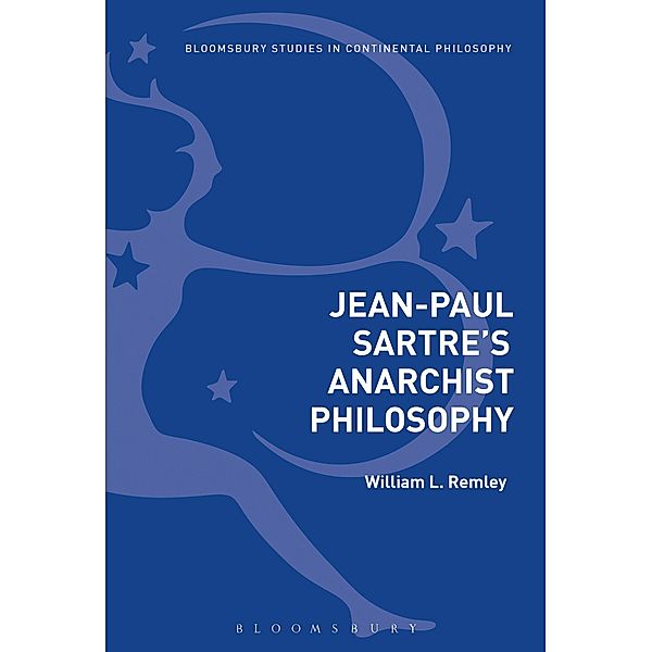 Jean-Paul Sartre's Anarchist Philosophy, William L. Remley