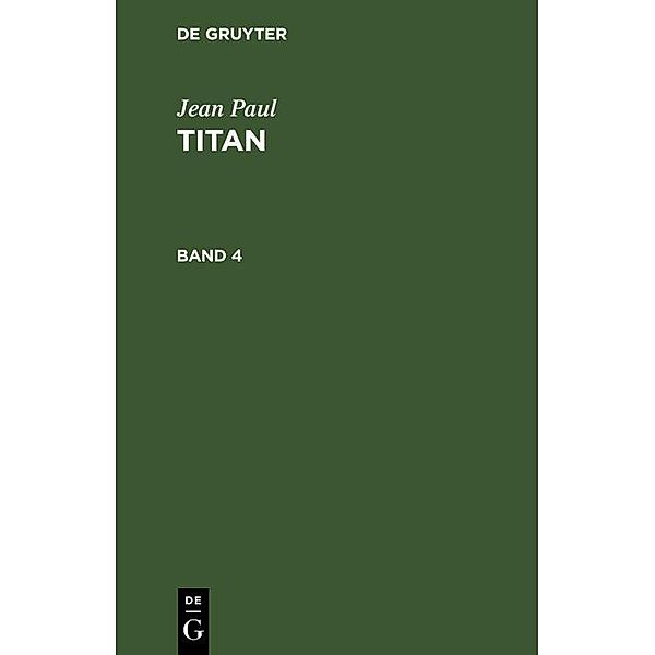 Jean Paul: Titan. Band 4, Jean Paul