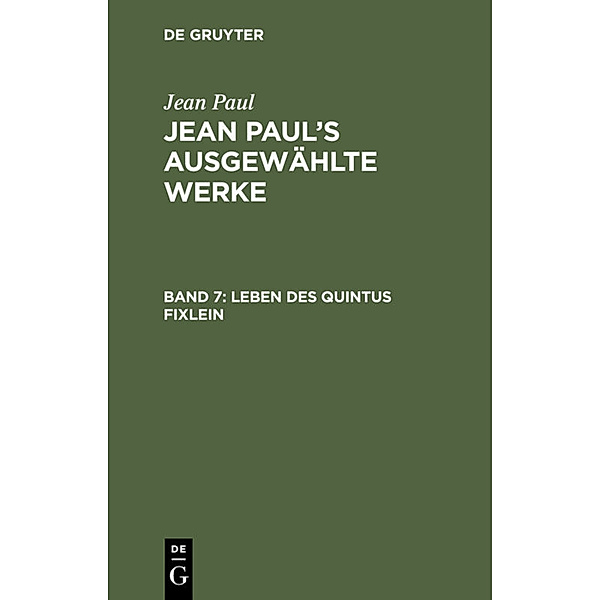 Jean Paul's ausgewählte Werke / Leben des Quintus Fixlein