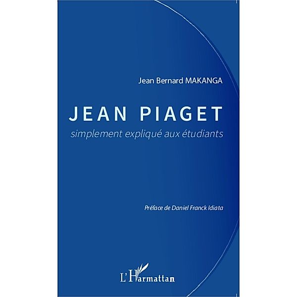 Jean Piaget simplement explique aux etudiants, Jean Bernard Makanga Jean Bernard Makanga