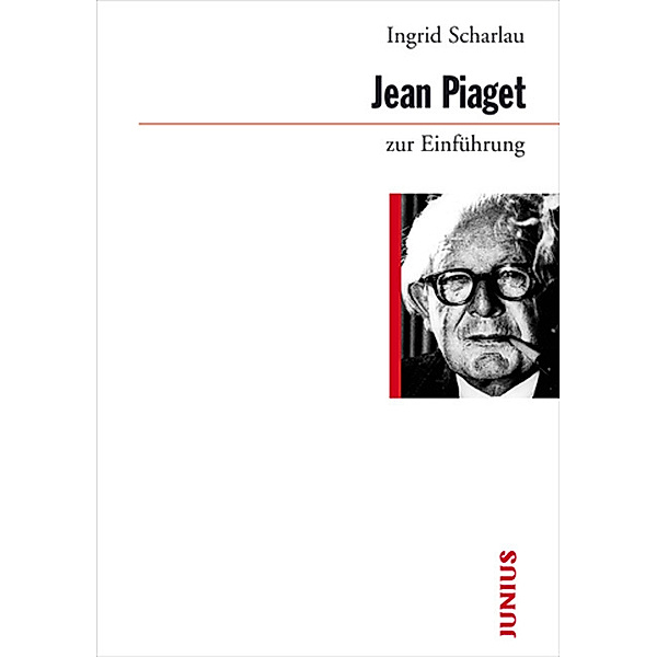 Jean Piaget zur Einführung, Ingrid Scharlau