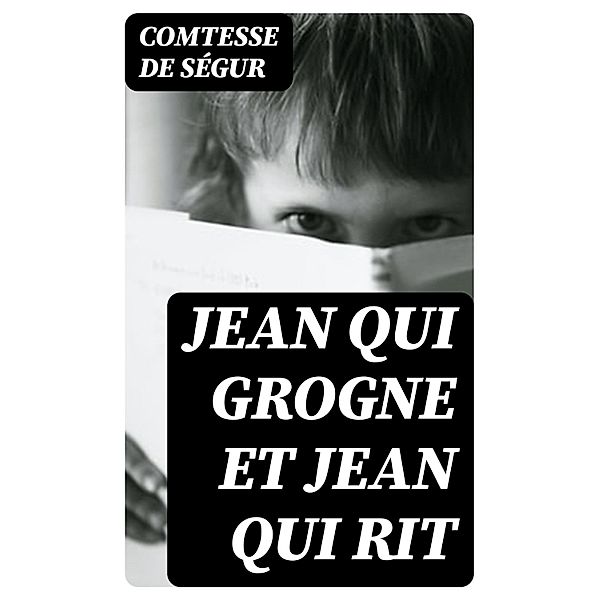 Jean qui grogne et Jean qui rit, Comtesse de Ségur