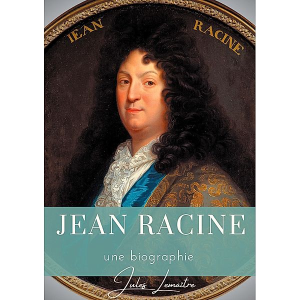 Jean Racine, Jules Lemaître