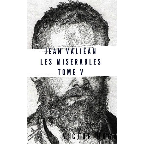 Jean Valjean Les misérables #5, Victor Hugo