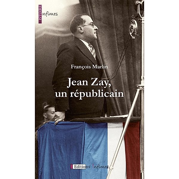 Jean Zay, un républicain, François Marlin