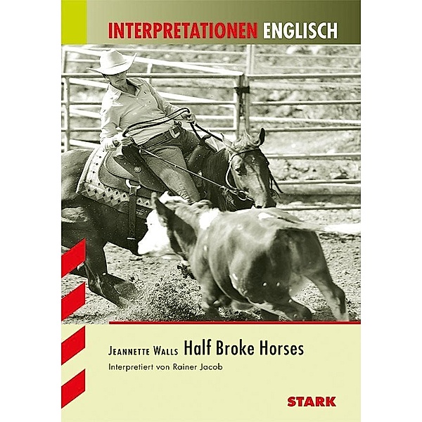 Jeanette Walls: Half Broke Horses, Rainer Jacob