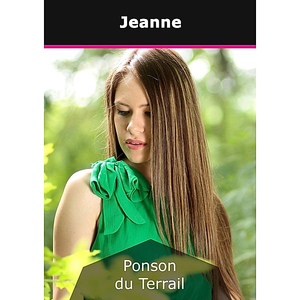 Jeanne, Pierre-Alexis Ponson du Terrail