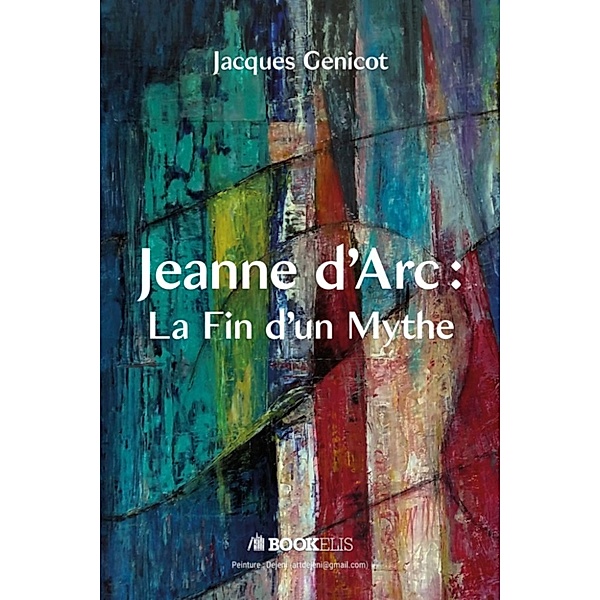 Jeanne d'Arc : La Fin d'un Mythe, Jacques Genicot