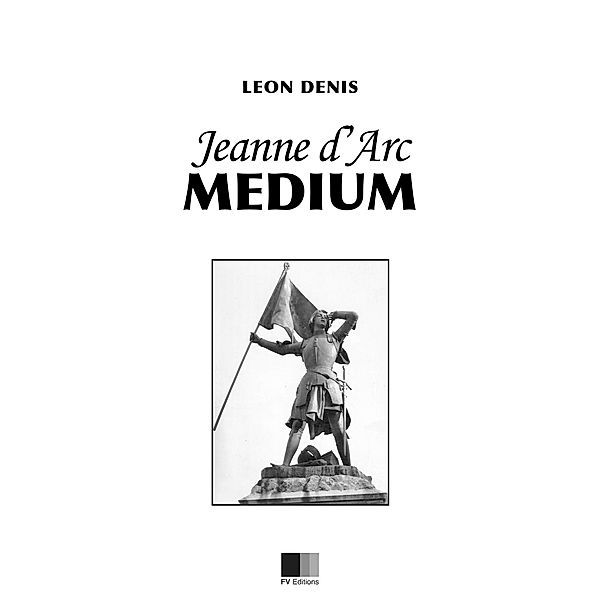 Jeanne d'Arc Medium, Leon Denis