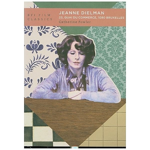 Jeanne Dielman, 23, quai du commerce, 1080 Bruxelles, Catherine Fowler