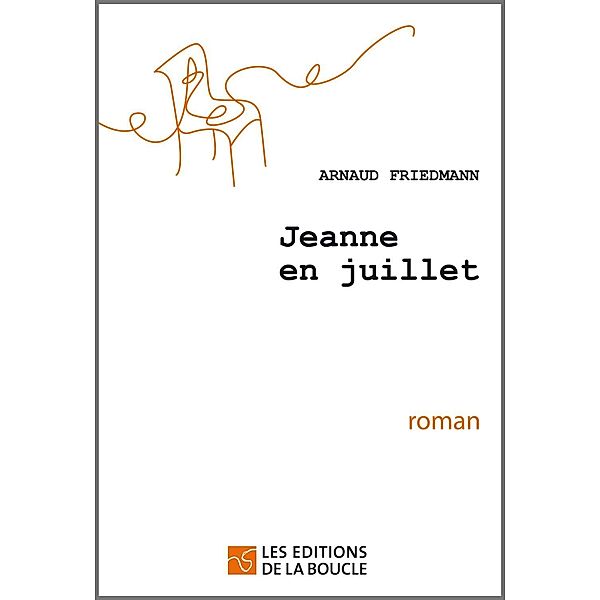Jeanne en juillet, Arnaud Friedmann