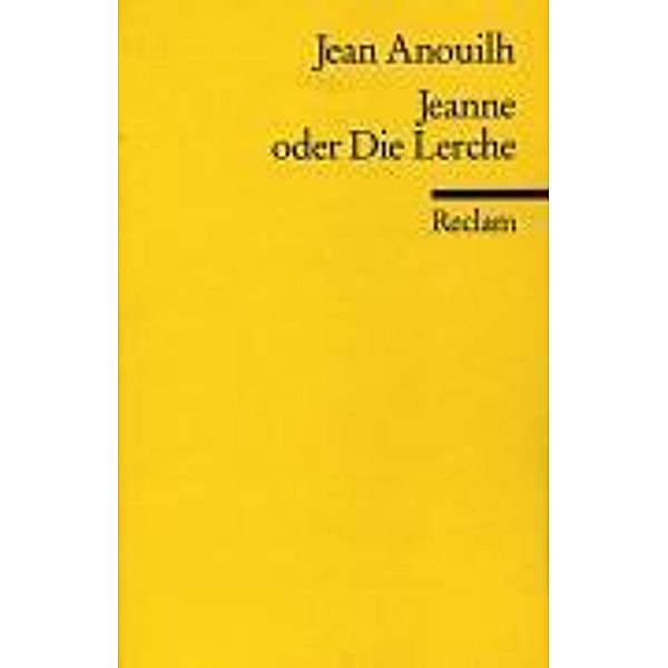 Jeanne oder die Lerche, Jean Anouilh