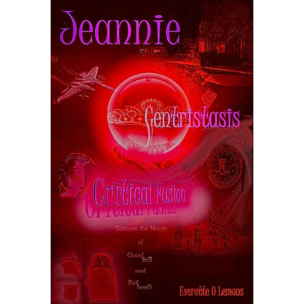 Jeannie-Centristasis (Critical Fusion, #1) / Critical Fusion, Everette Lemons