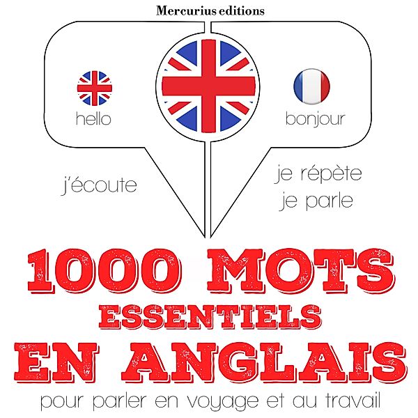 J'écoute, je répète, je parle - 1000 mots essentiels en anglais, JM Gardner