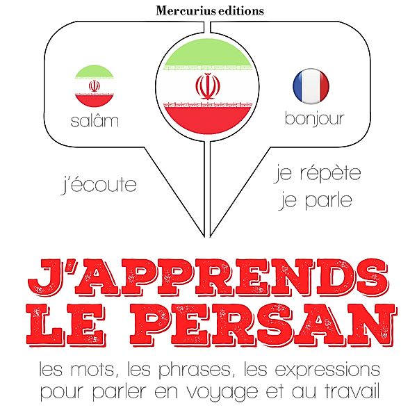 J'écoute, je répète, je parle - J'apprends le persan, JM Gardner