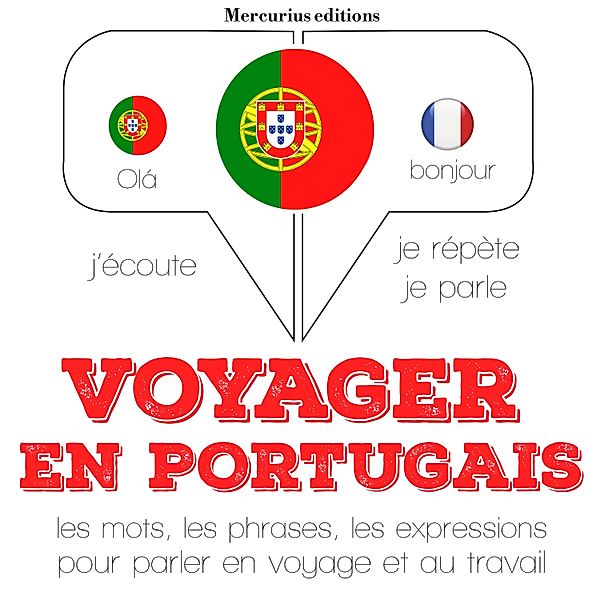 J'écoute, je répète, je parle - Voyager en portugais, JM Gardner