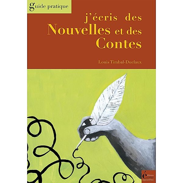 J'écris des Nouvelles et des Contes, Louis Timbal-Duclaux
