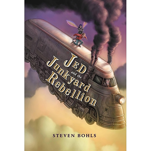 Jed and the Junkyard Rebellion / Jed and the Junkyard War Bd.2, Steven Bohls
